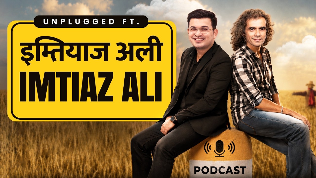 Unplugged ft. Imtiaz Ali | Movie Journey | Love, Heartbreak, Life | Main Vaapas Aaunga | Shubhankar