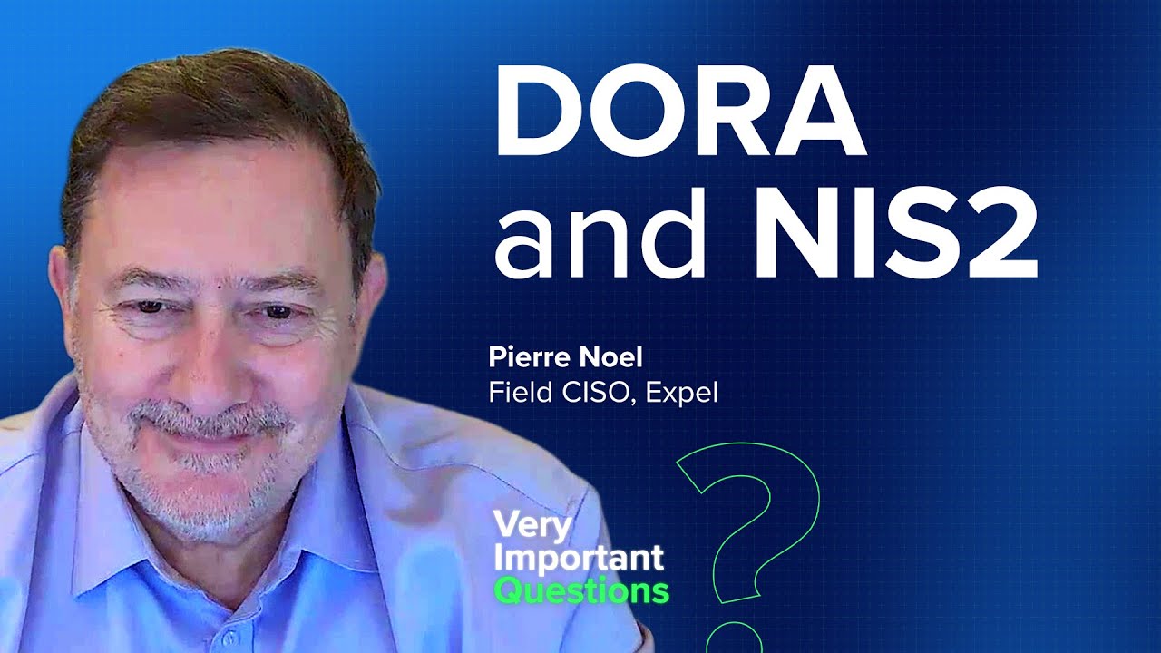 An insider's perspective on DORA and NIS2 | Very Important Questions