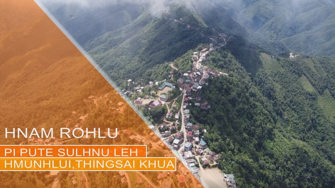 HNAM ROHLU - PI PUTE SULHNU LEH HMUNHLUI, THINGSAI KHUA