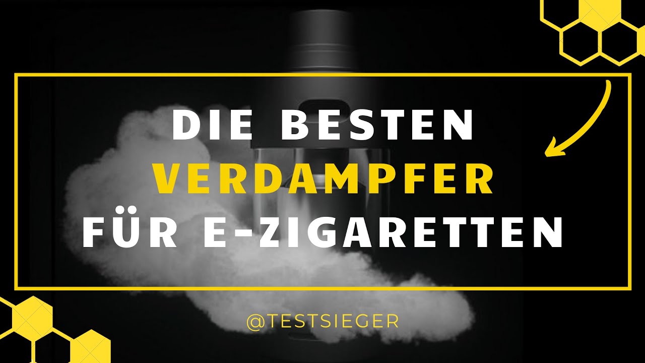 Die besten Verdampfer f&uuml;r E-Zigaretten TEST  - Welche Verdampfer kaufen ?