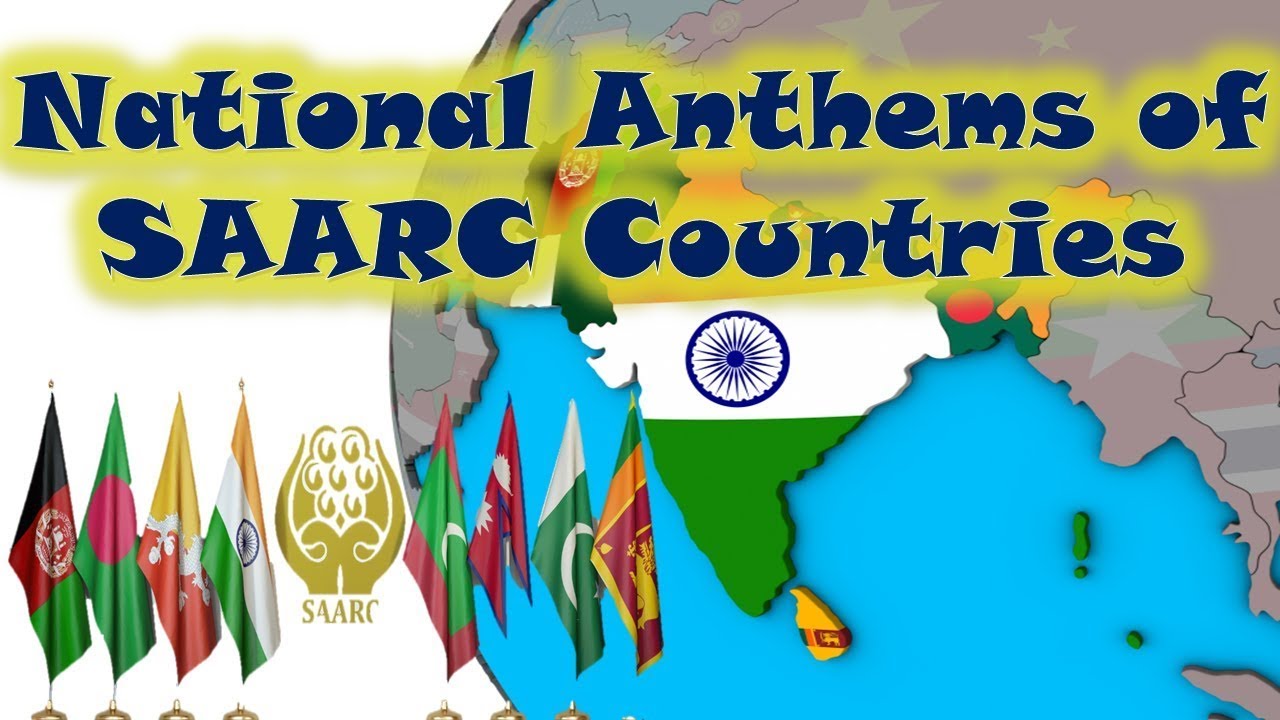 National Anthems of the SAARC Countries
