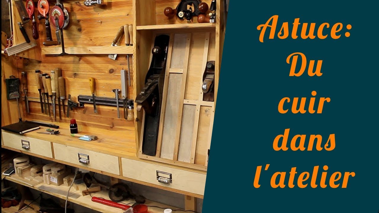 Astuce: Du cuir dans l'atelier