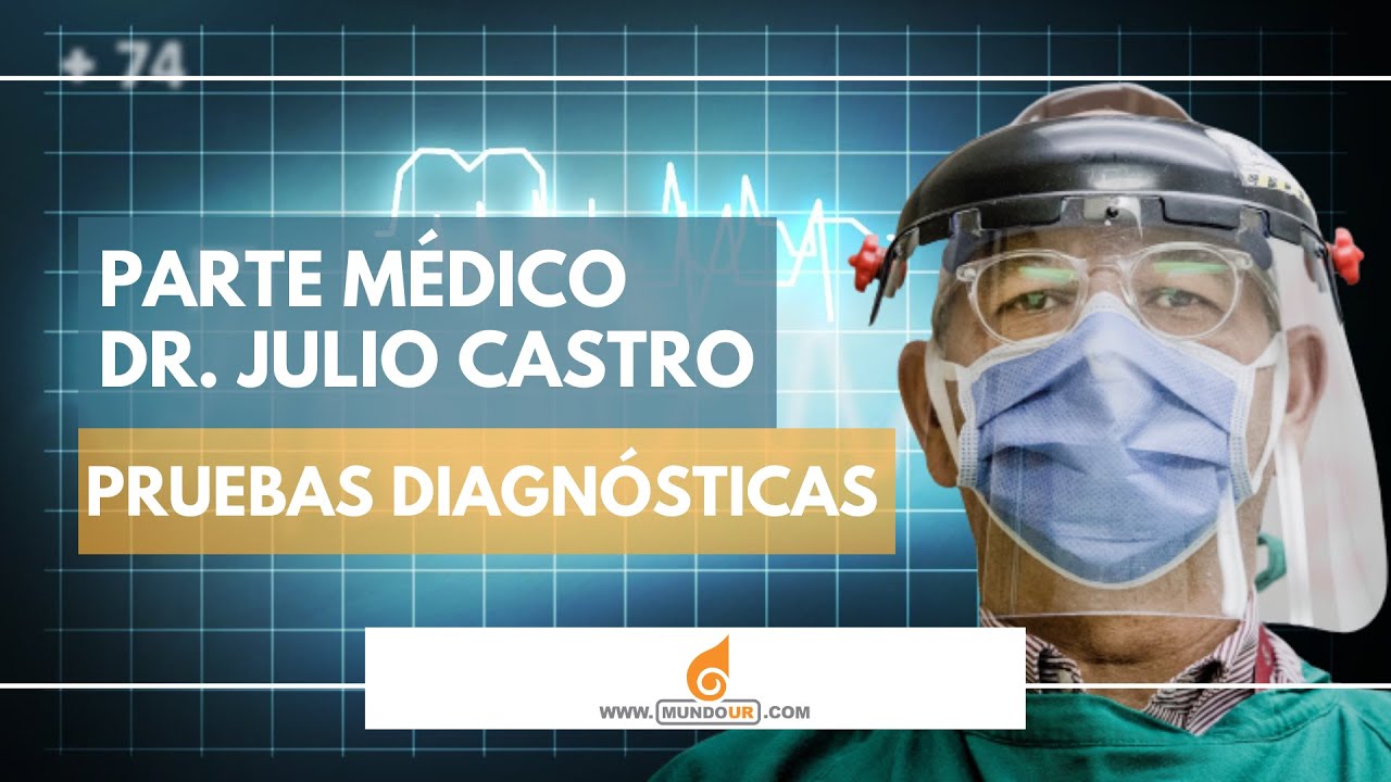 Parte Médico con el Dr. Julio Castro ll Ep. 1: Pruebas diagnósticas