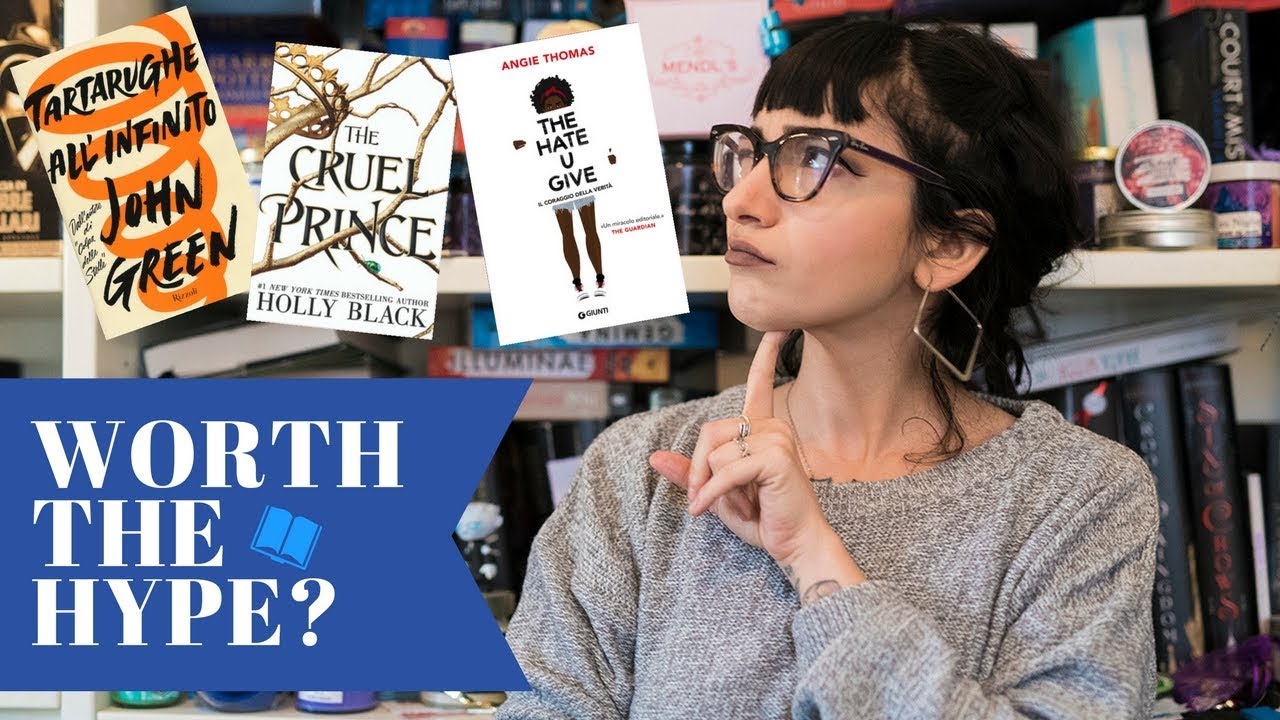 QUESTI LIBRI SI MERITANO L'HYPE? | Tartarughe all'infinito, Cruel Prince, The Hate U Give