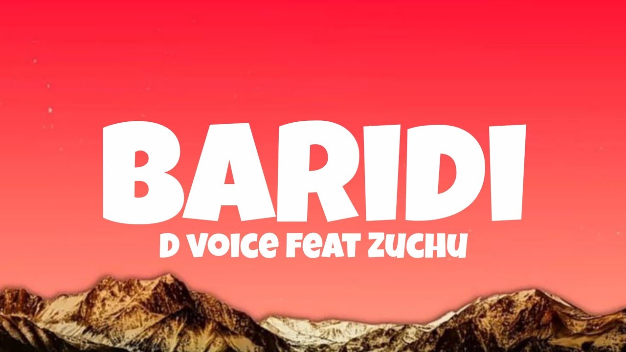 D voice feat zuchu - Baridi [Lyrics]