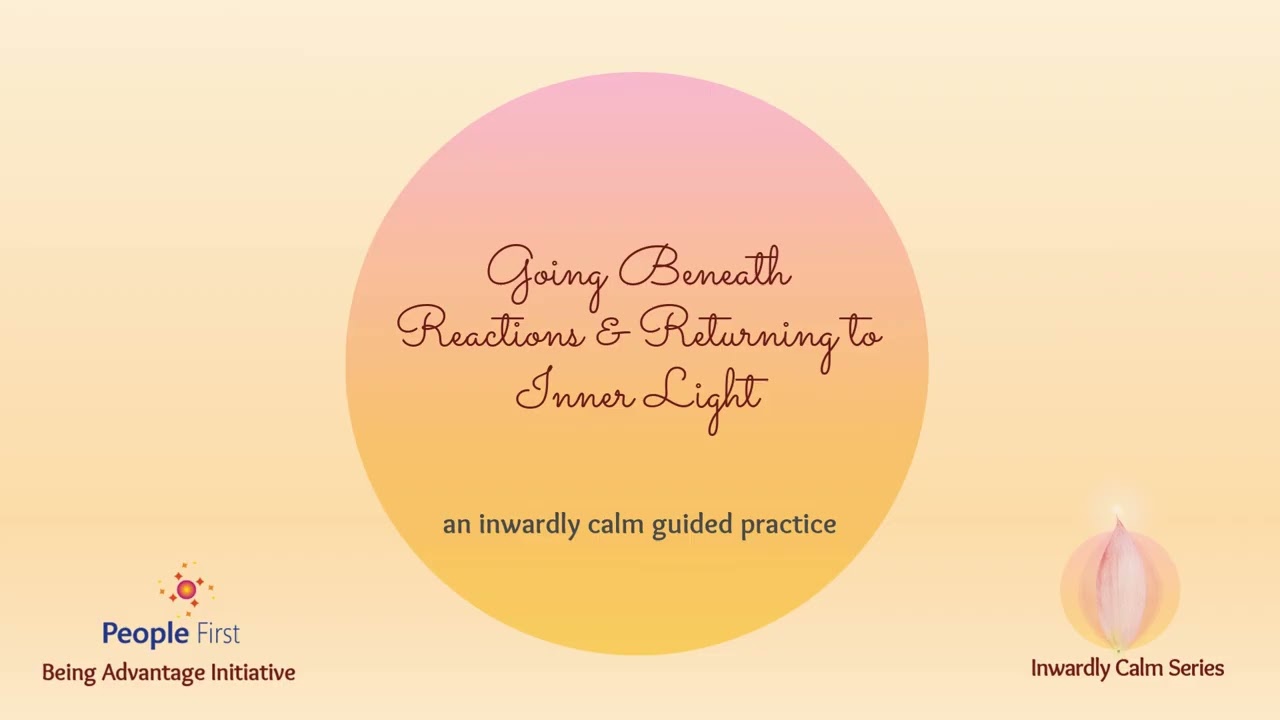 Guided Practice on Going Beneath Reactions and Returning to Inner Light 🌸Inwardly Calm Series