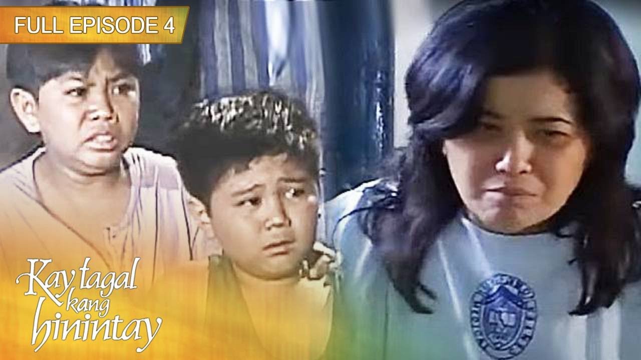 Full Episode 4 | Kay Tagal Kang Hinintay