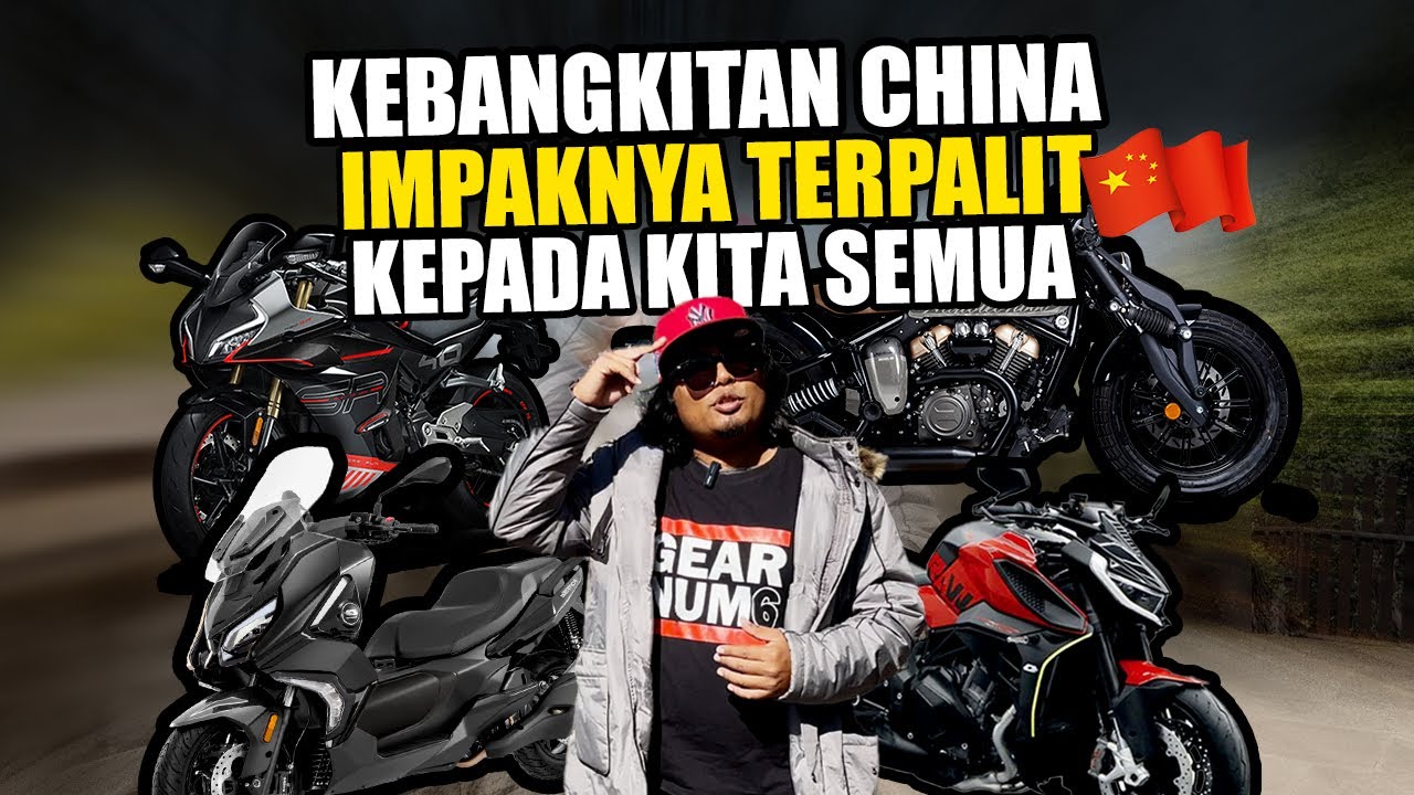 Impak Kebangkitan Motorsikal Daripada China | Gearnumb Ke China