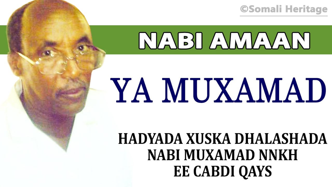 YAA MUXAMAD┇NABI AMAAN┇ BY: CABDI QAYS
