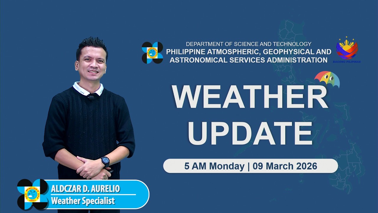 Public Weather Forecast issued at 5 AM | March 9, 2026 - Monday