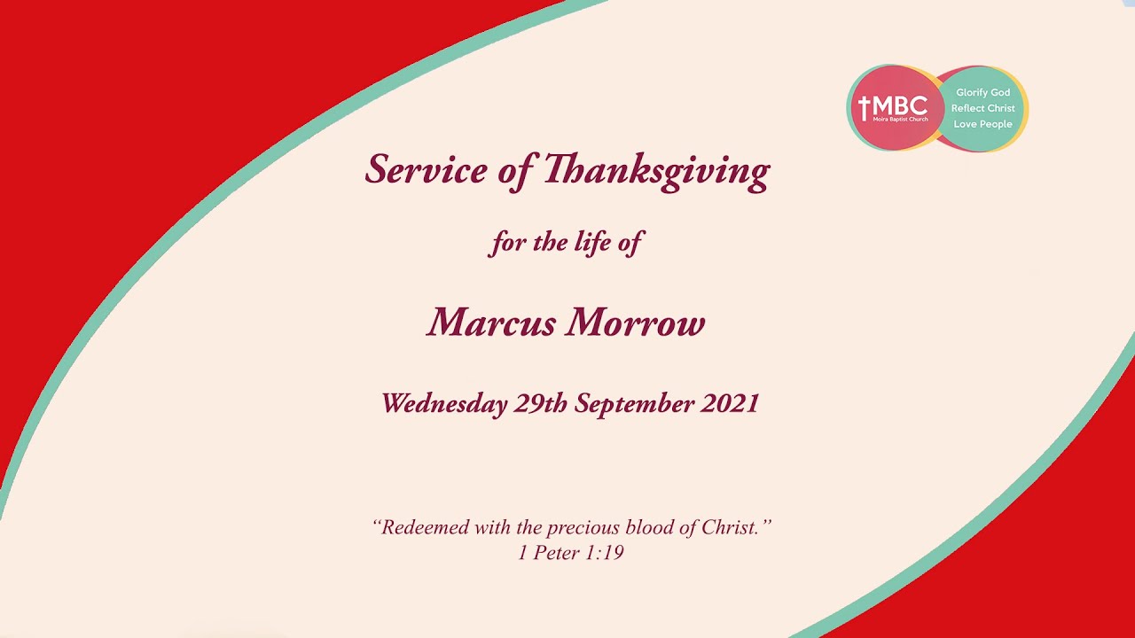 Thanksgiving Service for Marcus Morrow