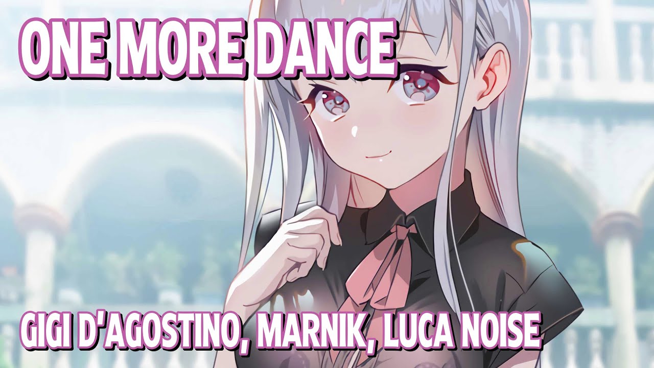 Nightcore - One More Dance (Gigi D'Agostino, Marnik, Luca Noise) (Lyrics)