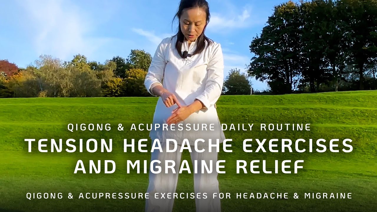 Qigong for Headache & Migraine Relief | Qigong & Acupressure Daily Routine