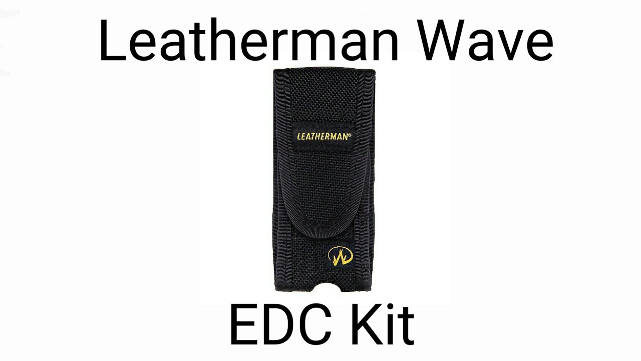 The Complete Leatherman Wave EDC Kit