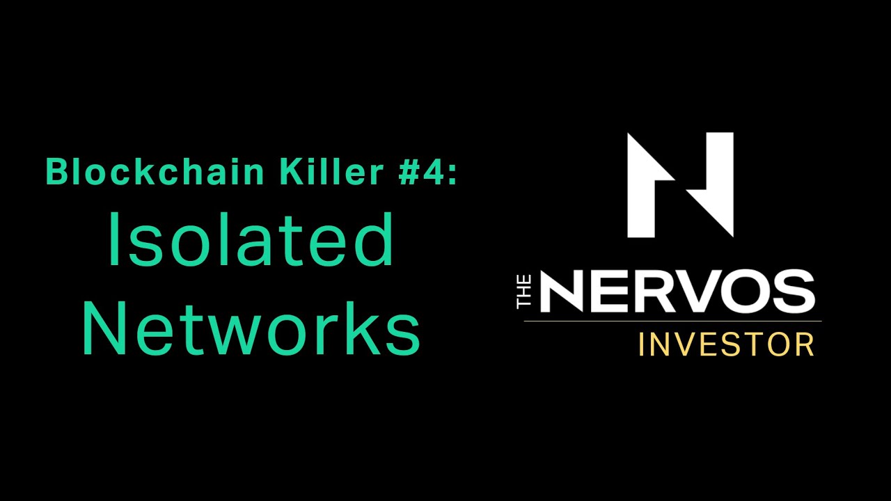 Isolated Networks - Blockchain Killer #4 - Nervos Network Master Class
