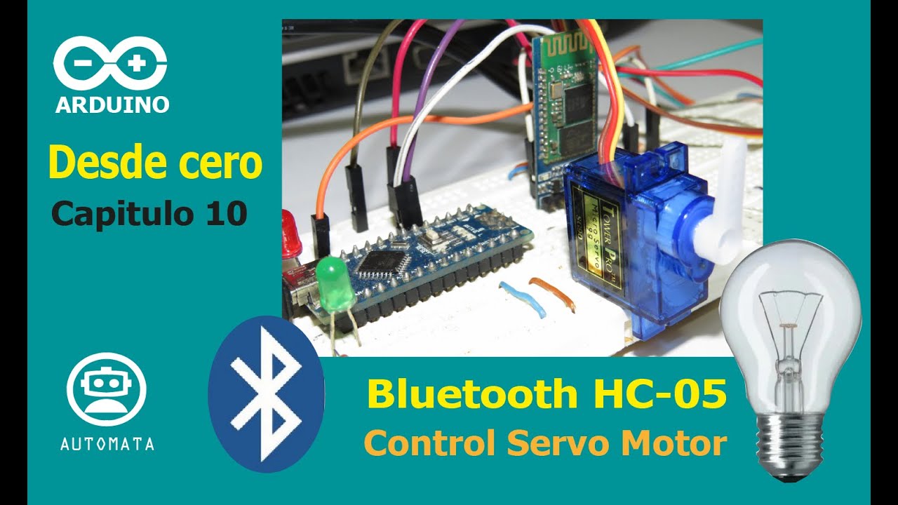 Arduino desde Cero - Capítulo 10 - Módulo Bluetooth HC-05 control Servo Motor y Foco