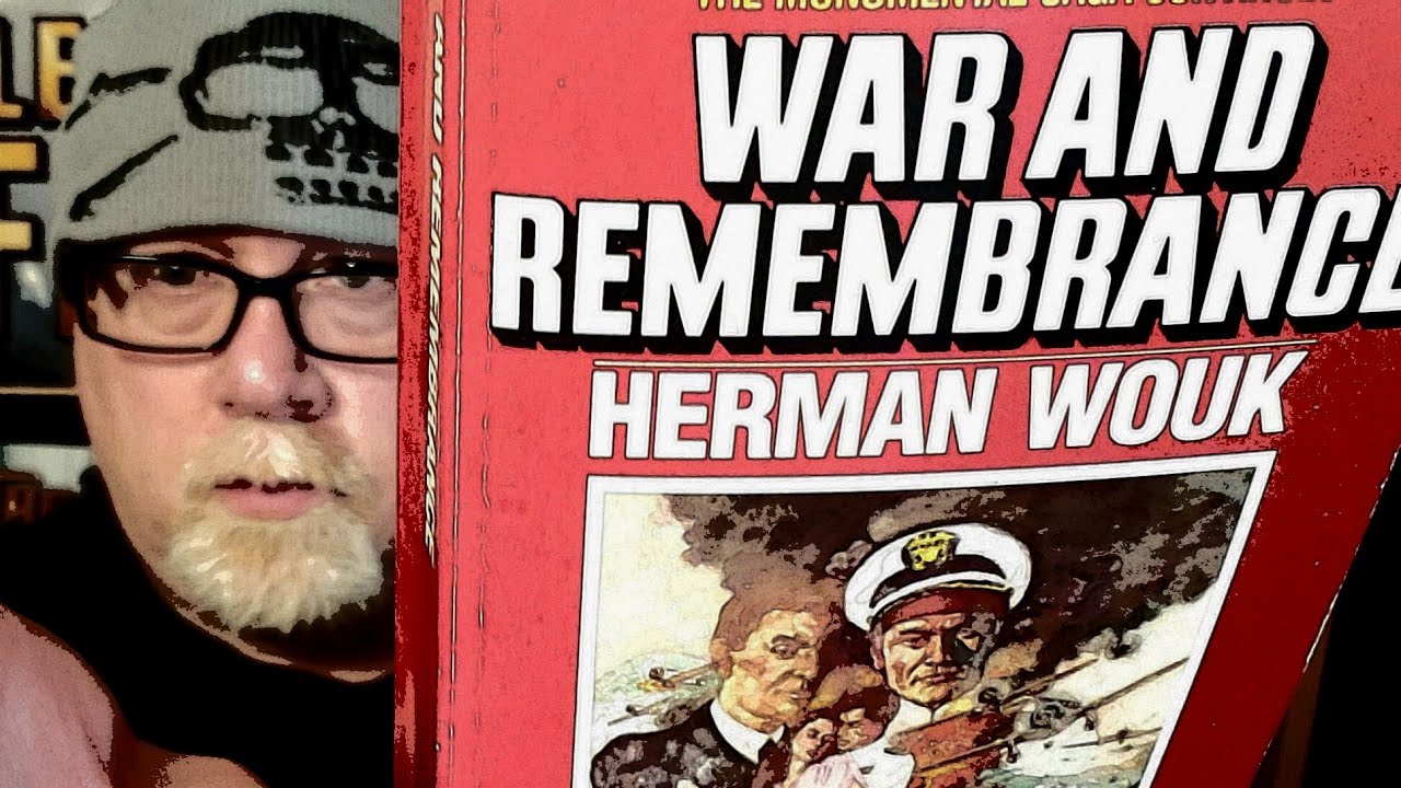 WAR AND REMEMBRANCE / Herman Wouk / Book Review / Brian Lee Durfee (spoiler free)