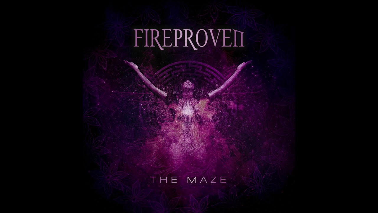 Fireproven - The Maze (OFFICIAL AUDIO) - 2021