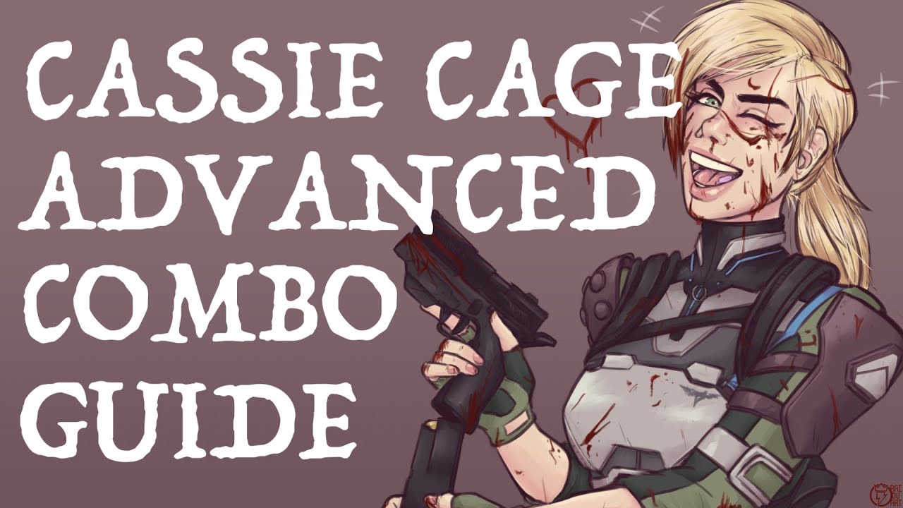 Cassie Cage Custom Combo Guide Pt1 (24 - 59%) MK11 Ultimate