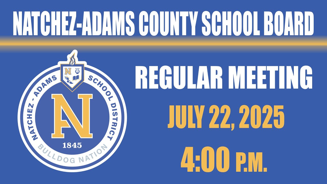 July Natchez-Adams County School Board Regular Meeting 07/22/25