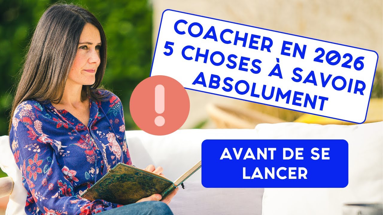 Coacher en 2026 : 5 choses à savoir absolument avant de se lancer
