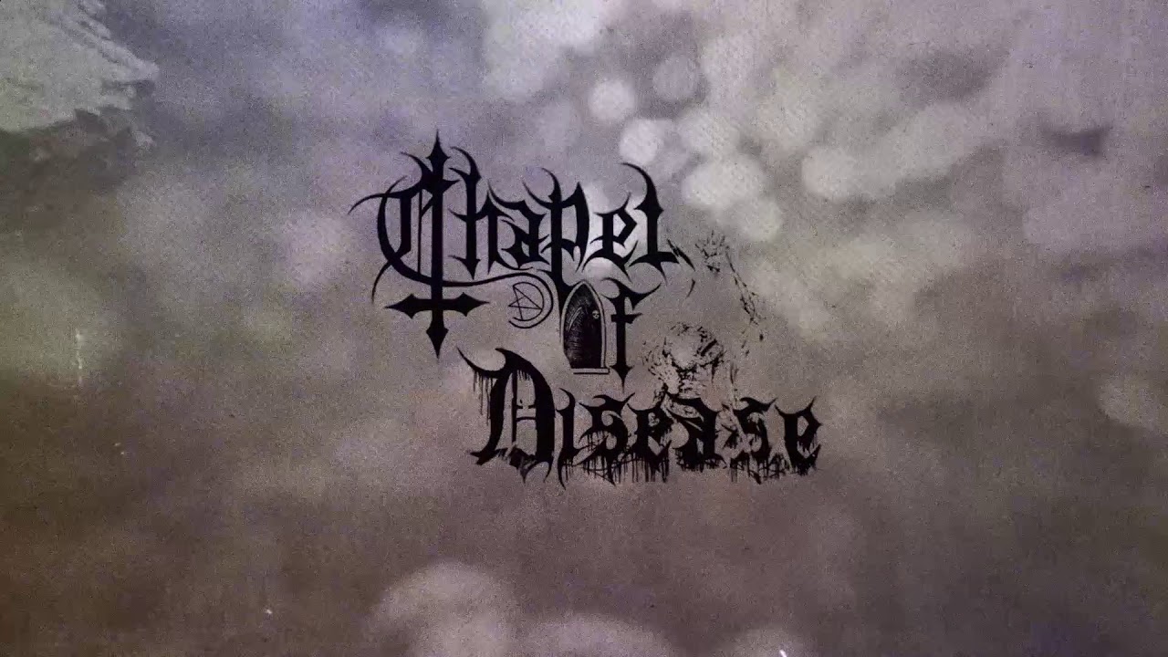 Chapel Of Disease - NULL