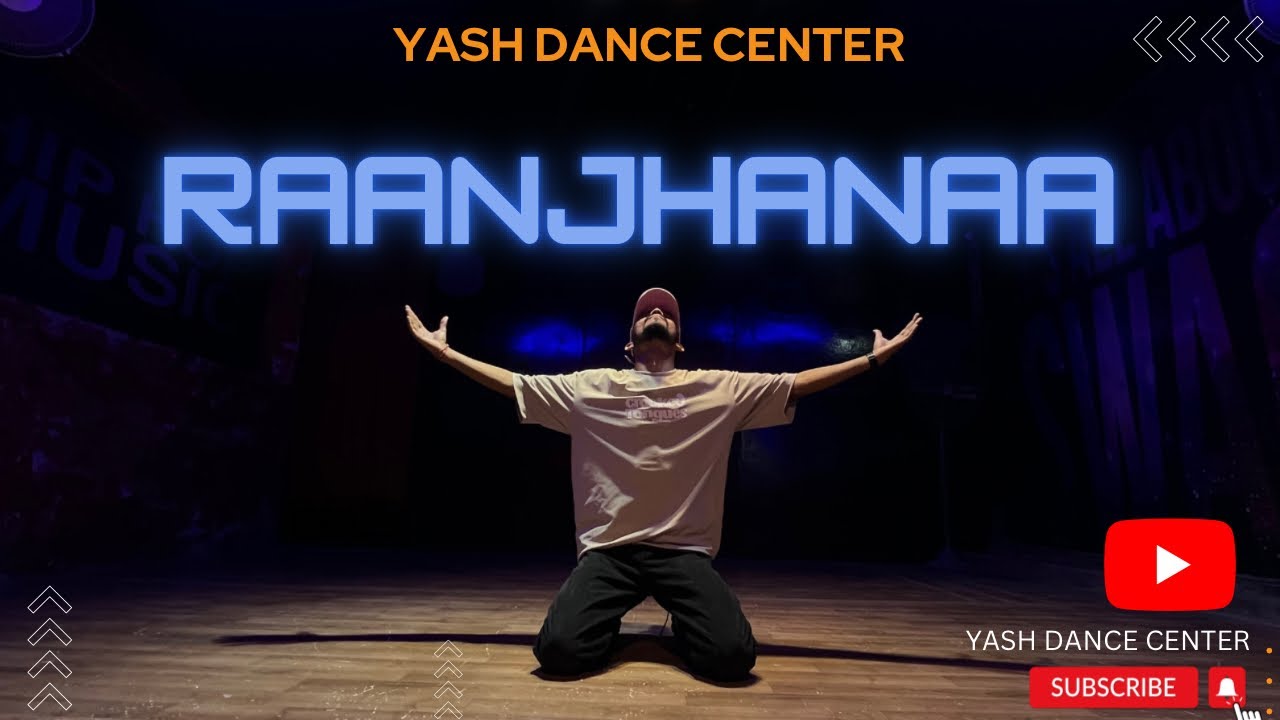 RAANJHANAA - DANCE COVER || BASIC CHOREOGRAPHY || YASH DANCE CENTER  #raanjhanadance #dancevideo