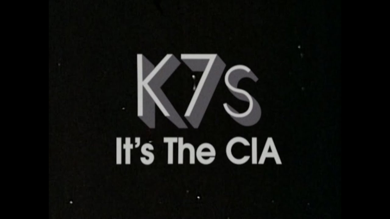 K7s - It's The CIA