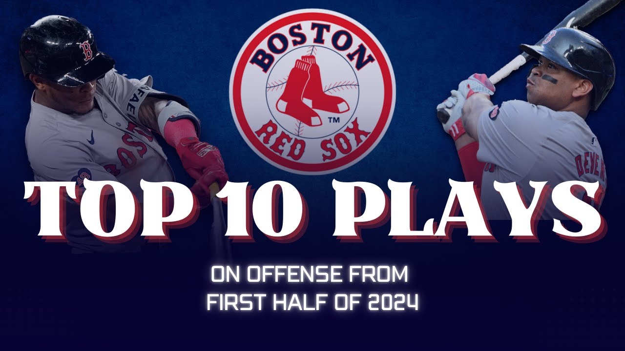 Red Sox Best Moments On Offense From First Half Of 2024