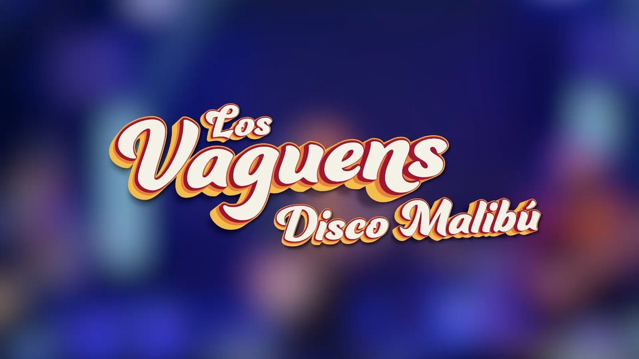 Los Vaguens - Disco Malibú (En vivo)