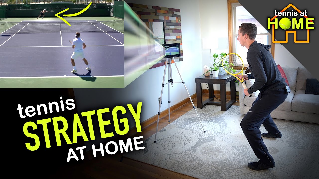 Improve Your Tennis Strategy At Home - Part 6