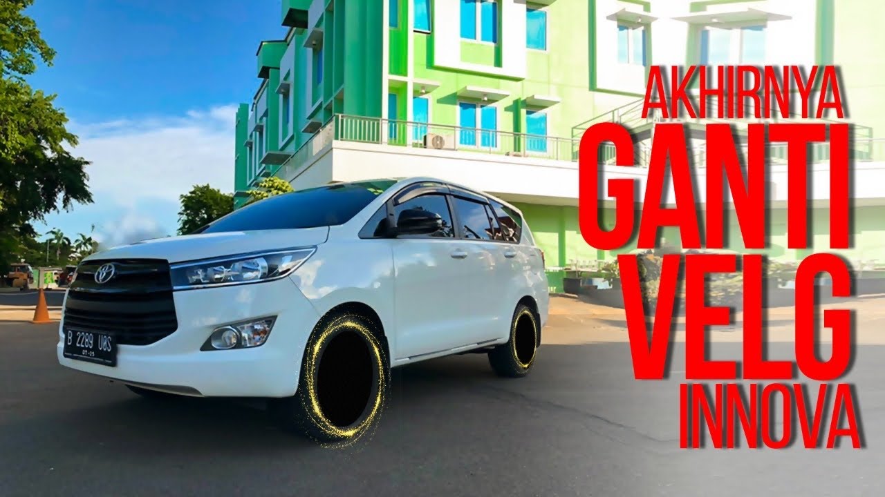 Ganti Velg Innova Reborn Biar Tambah Cakep - Eps 7