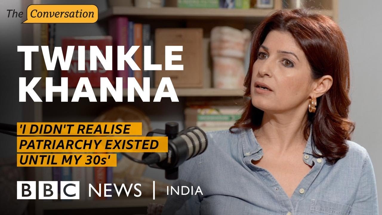 Twinkle Khanna on women's lives, faith & India&rsquo;s future | BBC News India | The Conversation