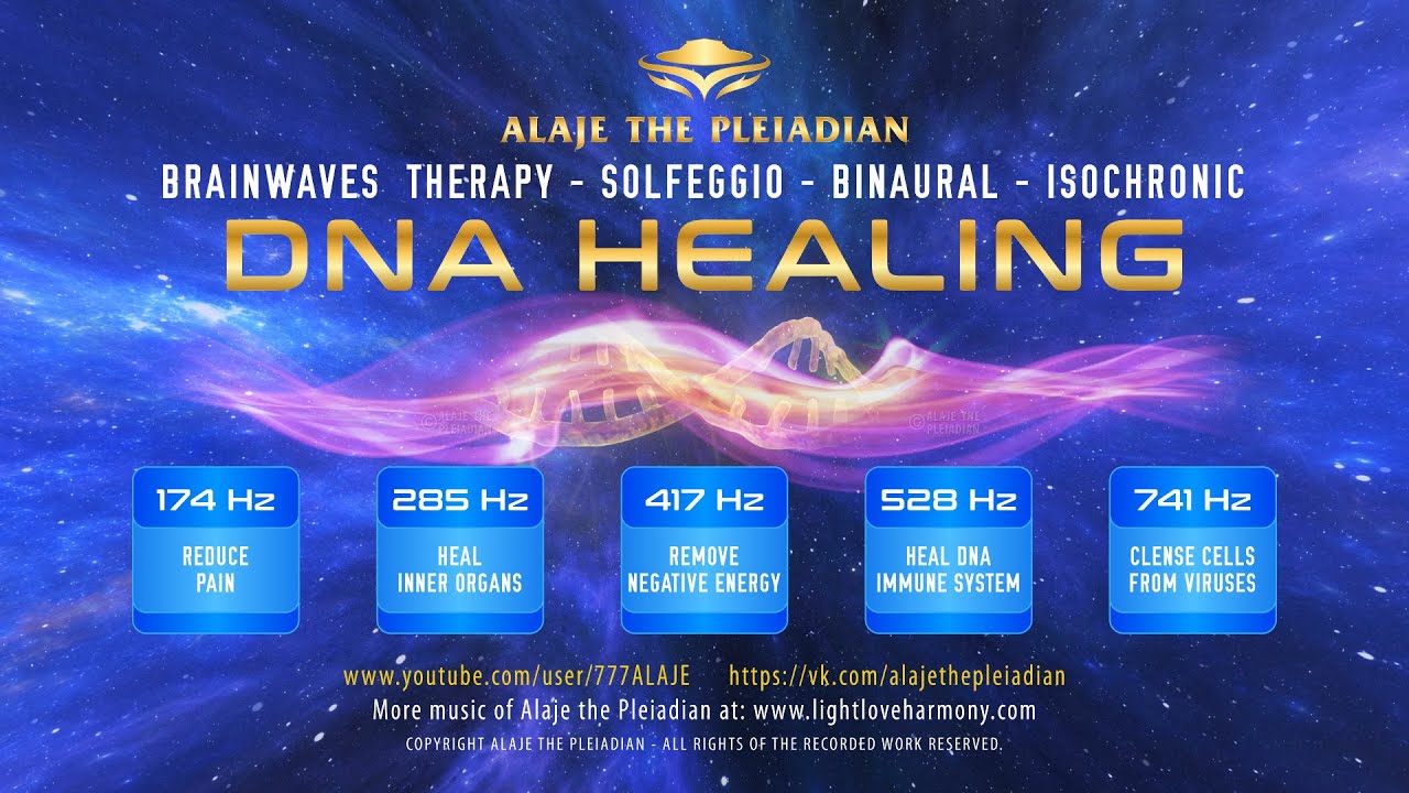 174Hz - 285Hz - 417Hz - 528Hz - 741Hz - PLEIADIAN ALAJE - DNA HEALING-SOLFEGGIO-BINAURAL-ISOCHRONIC