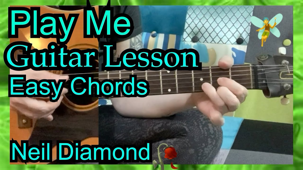 Play Me guitar lesson Neil Diamond easy chords for beginners with lyrics