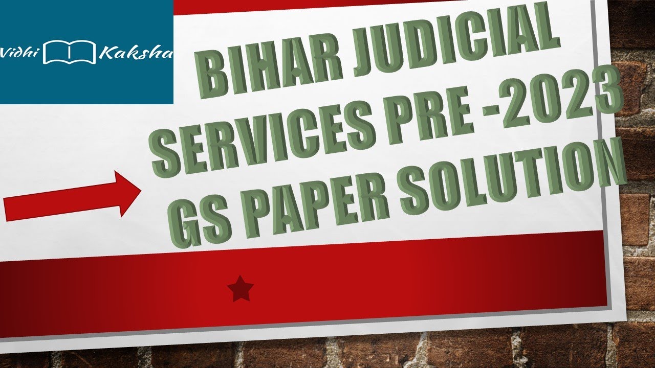 BIHAR CIVIL JUDGE GS PAPER SOLUTION 2023|| BIHAR JUDICIAL SERVICES PRE EXAM PAPER ANALYSIS