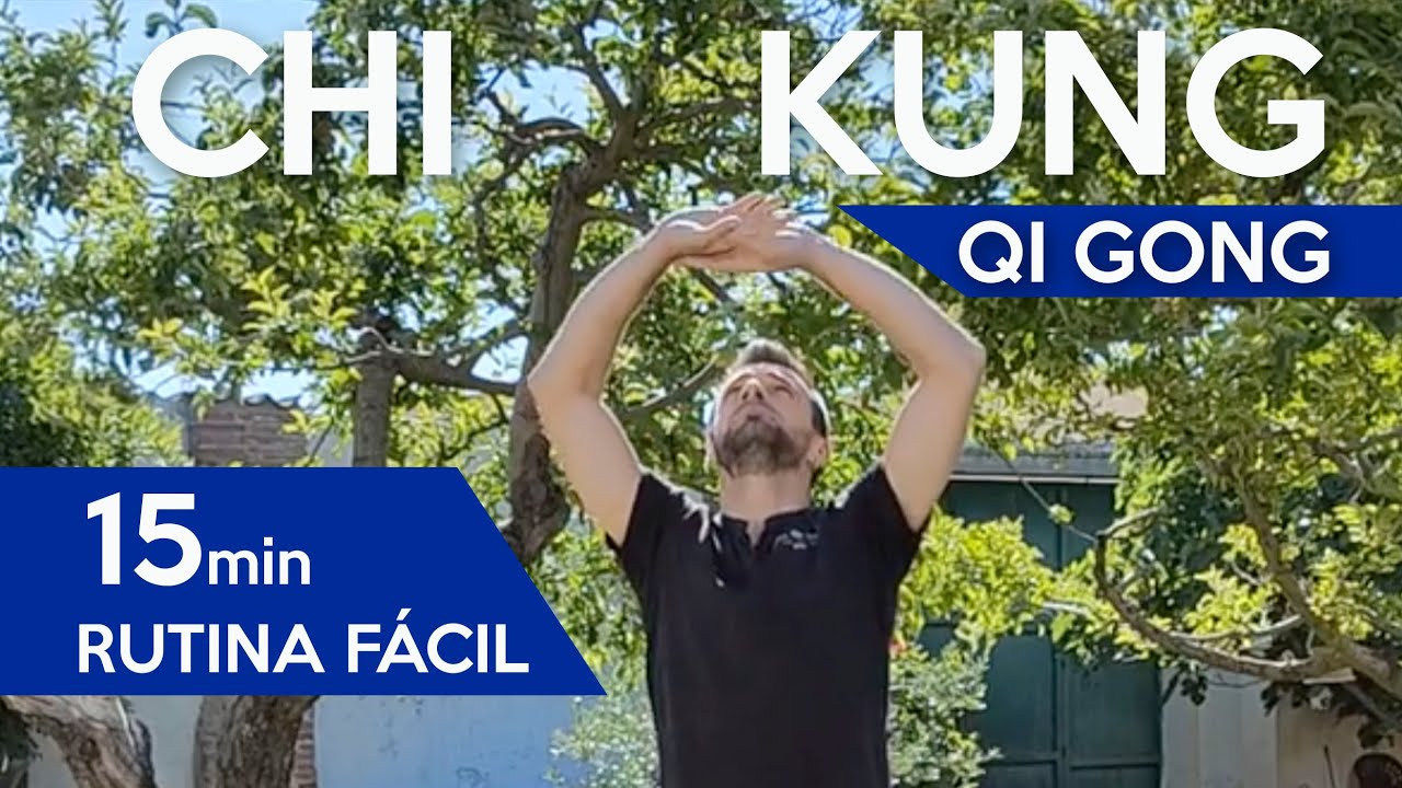 Rutina FÁCIL de Chi Kung (Qi Gong) | Equilibrio cuerpo y mente