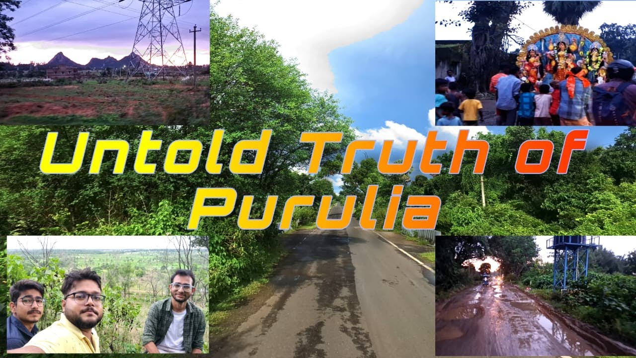 Unfiltered Purulia :Actual Truth of Village Life,Culture and roads!!!Full video in Purulian Language