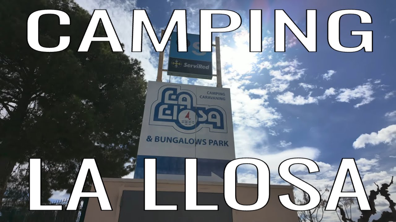 CAMPING LA LLOSA TOUR - CAMBRILS  (Tarragona) 2024 | 4k HDR