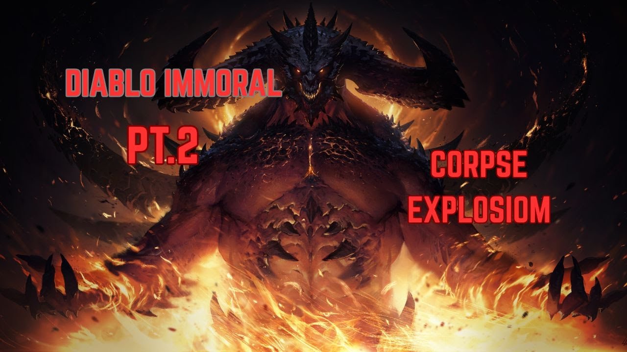 DIABLO IMMORTAL PT.2 CORPSE  EXPLOSION!