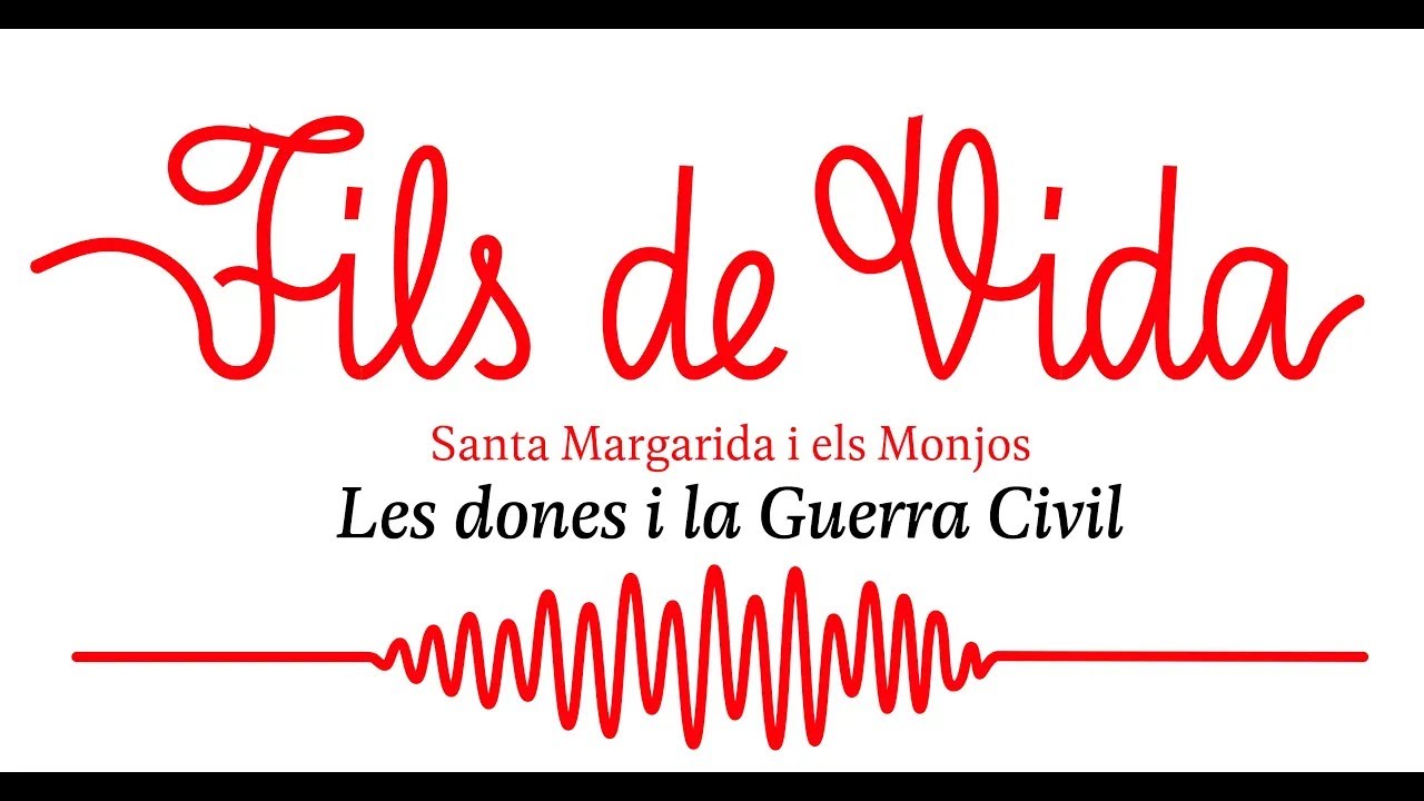 Fils de Vida - La Guerra Civil a Santa Margarida i els Monjos