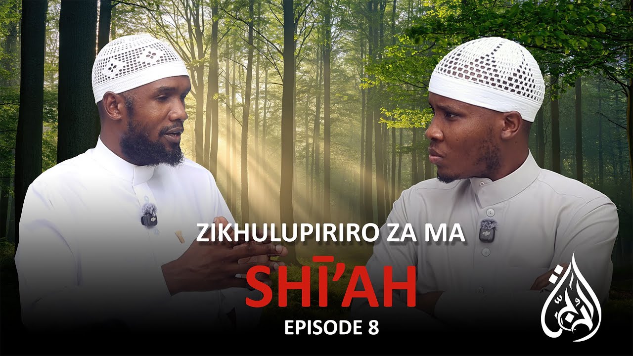 Zikhulupiriro za ma Shī’ah - Episode 8
