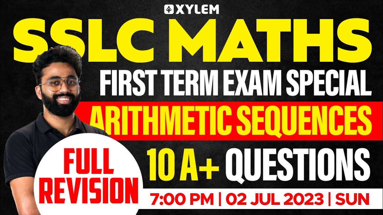 SSLC Maths - Exam Special Arithmetic Sequences | Full Revision | Xylem SSLC