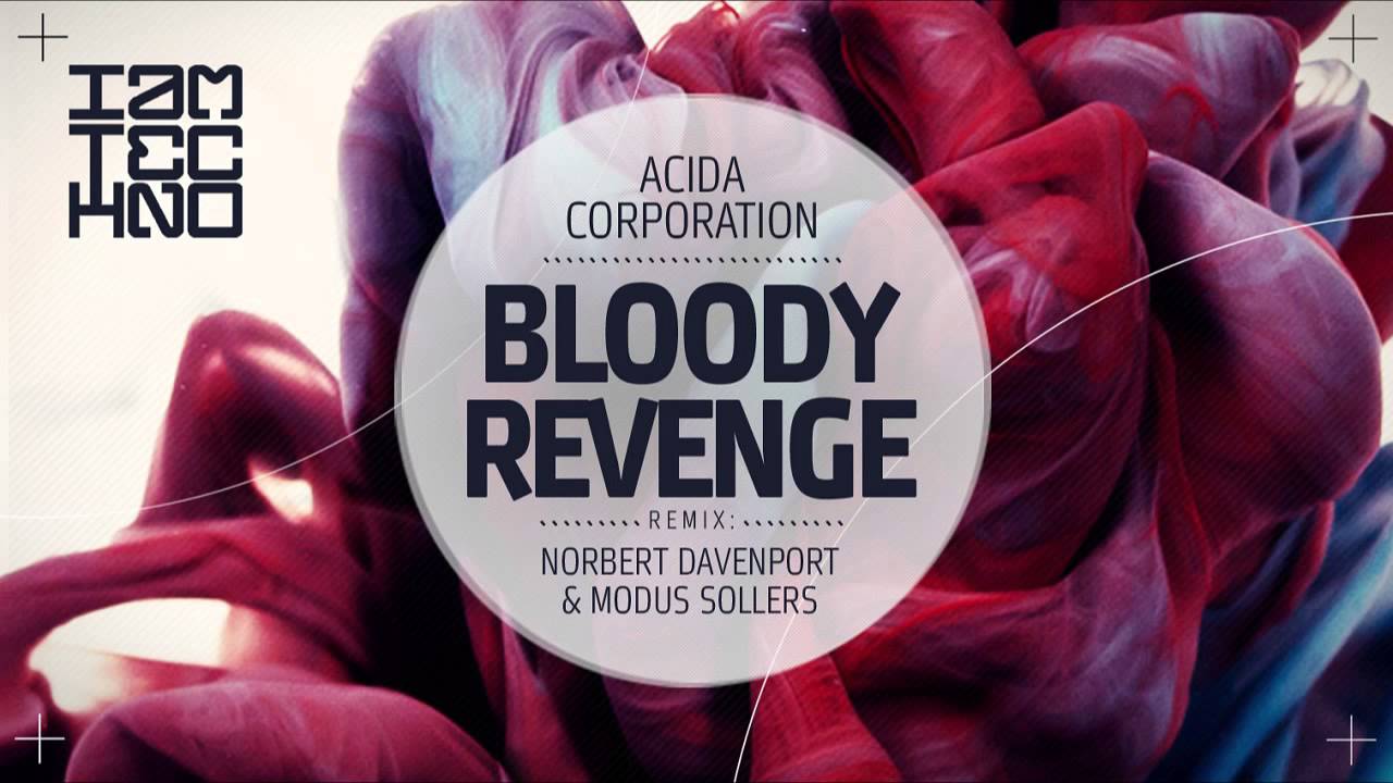 Acida Corporation - Bloody Revenge (Original Mix)