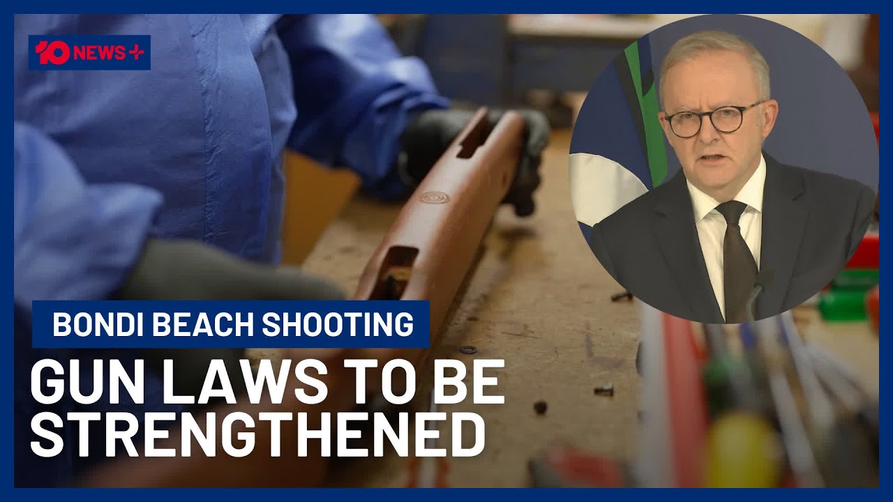 Australia To Reform & Strengthen Gun Laws Following Bondi Shooting | 10 News+