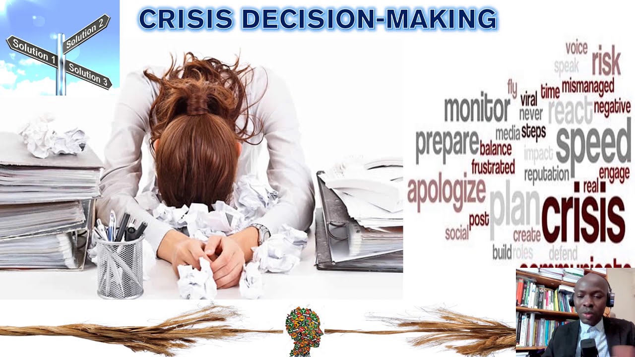 CRISIS DECISION MAKING