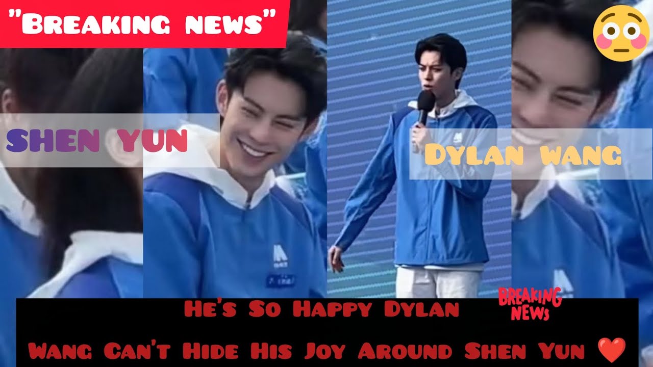 He's So Happy Dylan Wang Can't Hide His Joy Around Shen Yun ❤️