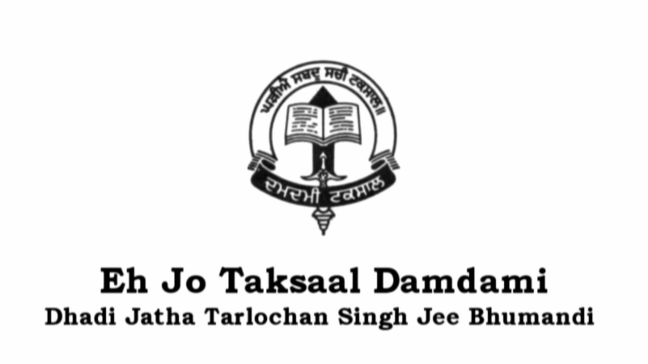 Eh Jo Taksaal Damdami &mdash; Tarlochan Singh Bhumandi