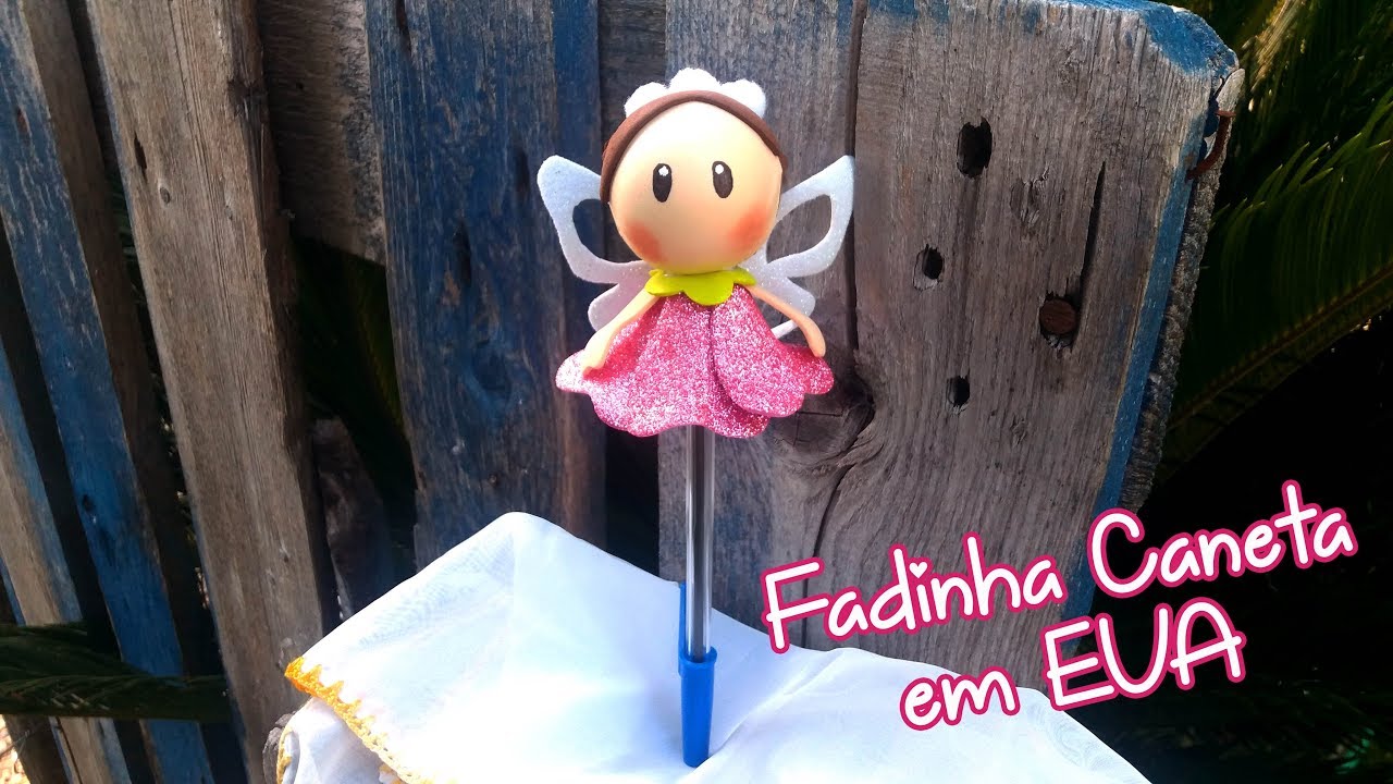 Fadinha Caneta em EVA / Fairy Pen in Foam