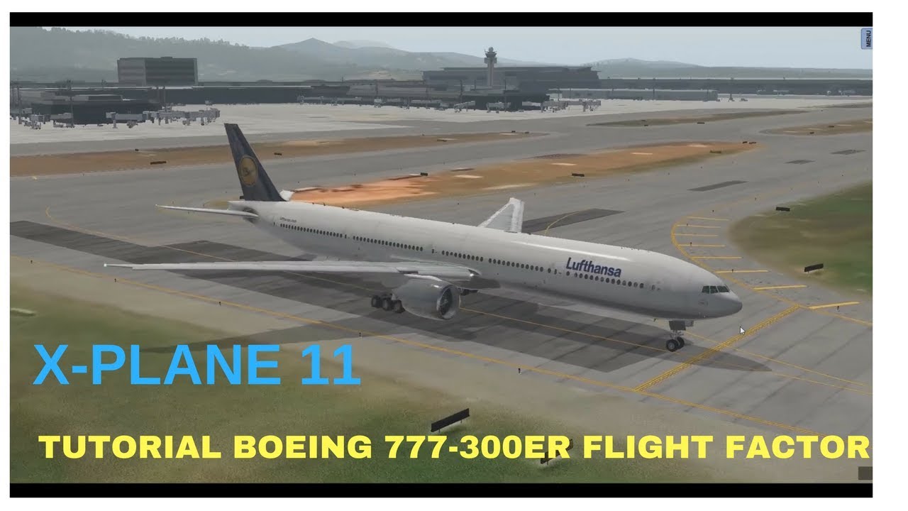 X PLANE 11 Tutorial Boeing 777 Flight Factor